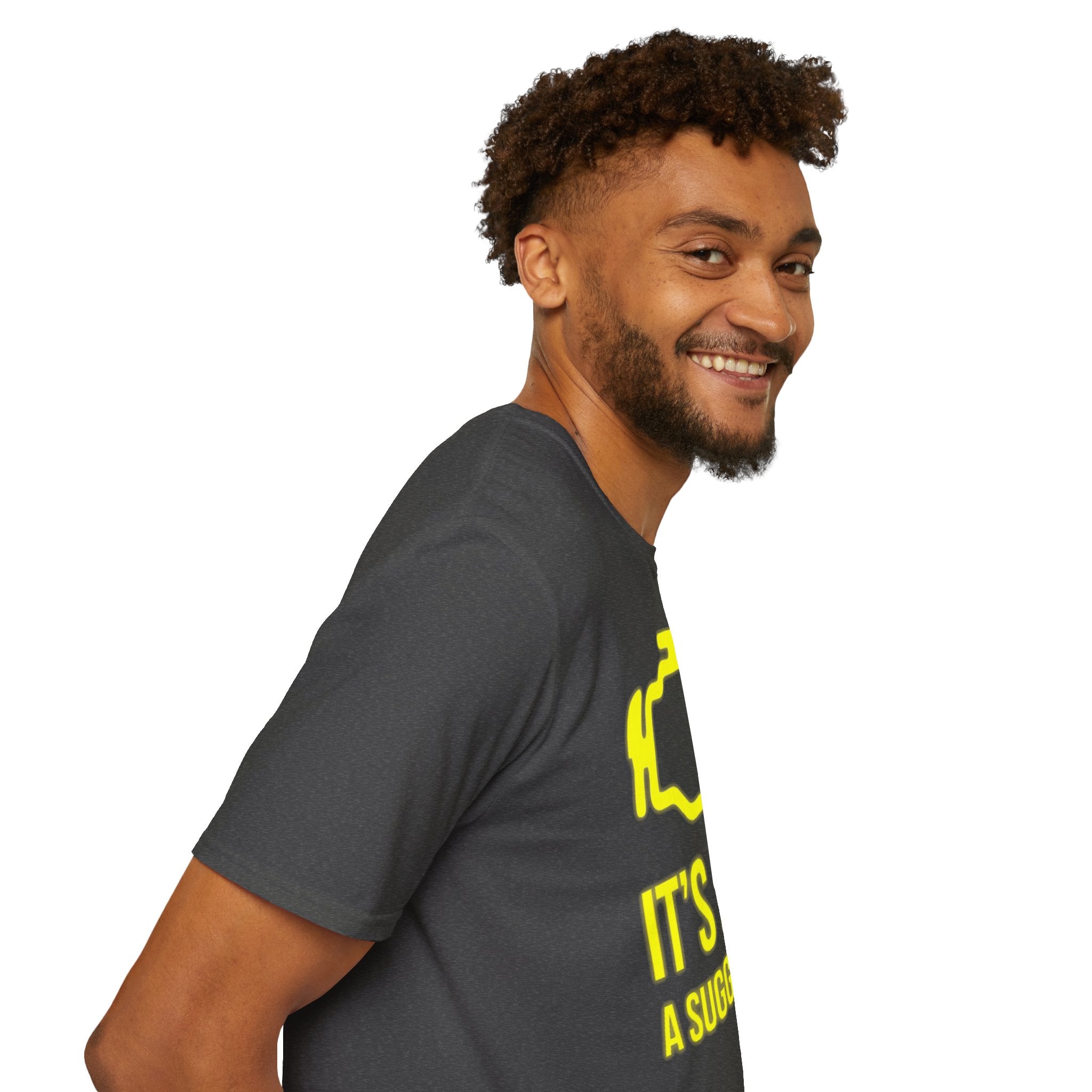 It's Just a Suggestion Tee